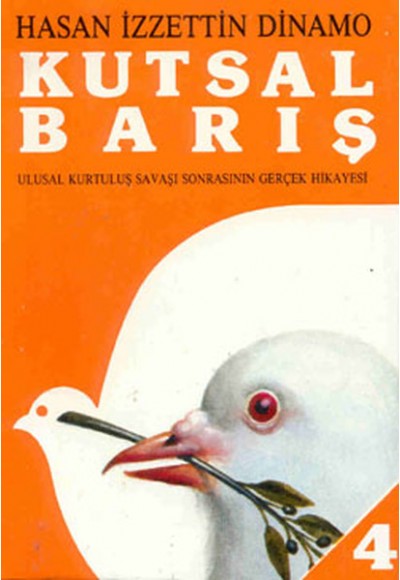 Kutsal Barış 4 / Ulusal Kurtuluş Savaşı Sonrasının Gerçek Hikayesi