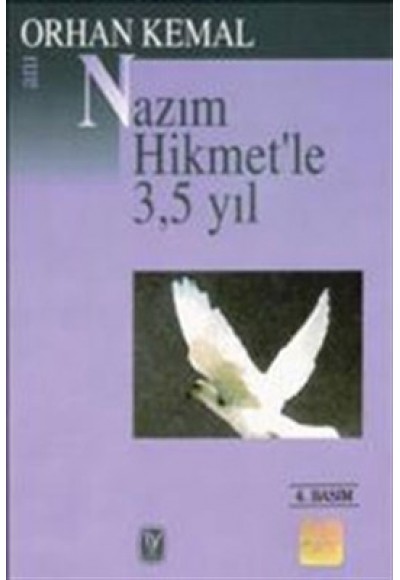 Nazım Hikmet'le 3,5 Yıl