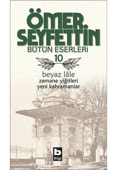Beyaz Lale / Zamane Yiğitleri / Yeni Kahramanlar