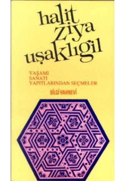 Halit Ziya Uşaklıgil Yaşamı / Sanatı / Yapıtlarından Seçmeler