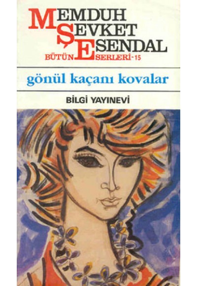 Gönül Kaçanı Kovalar