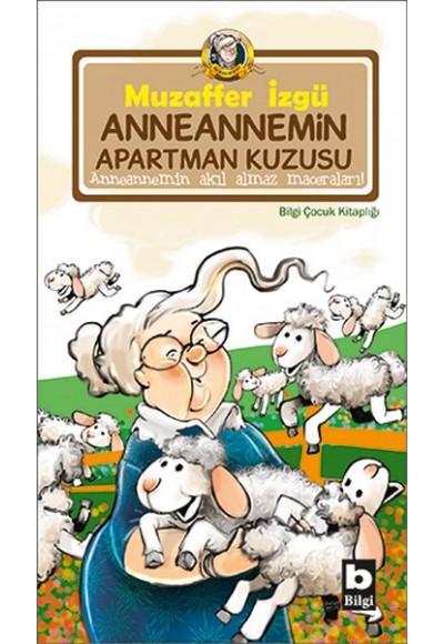 Anneannemin Apartman Kuzusu Anneannemin Akıl Almaz Maceraları 4. Kitap