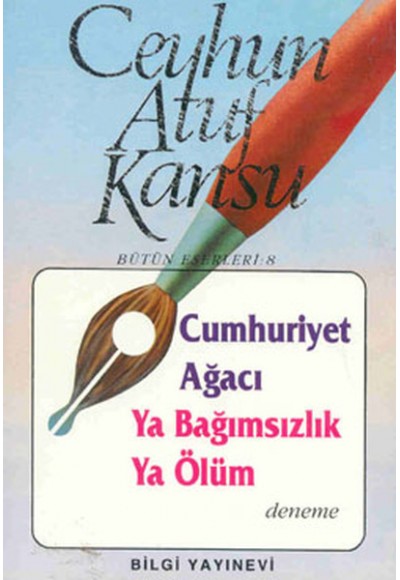 Cumhuriyet Ağacı Ya Bağımsızlık Ya Ölüm