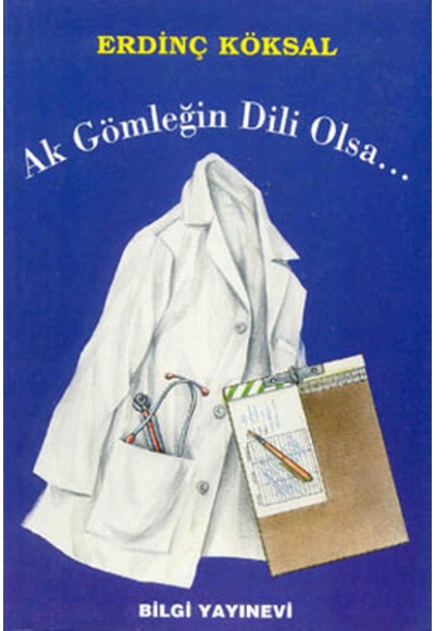 Ak Gömleğin Dili Olsa...