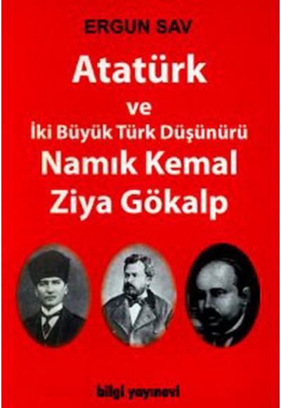 Atatürk ve İki Büyük Türk Düşünürü Namık Kemal Ziya Gökalp