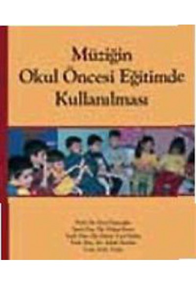 Müziğin Okul Öncesi Eğitimde Kullanılması