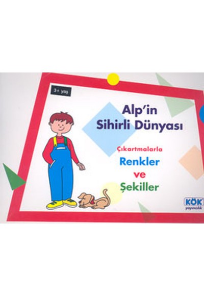 Alp’in Sihirli Dünyası Çıkartmalarla Renkler ve Şekiller