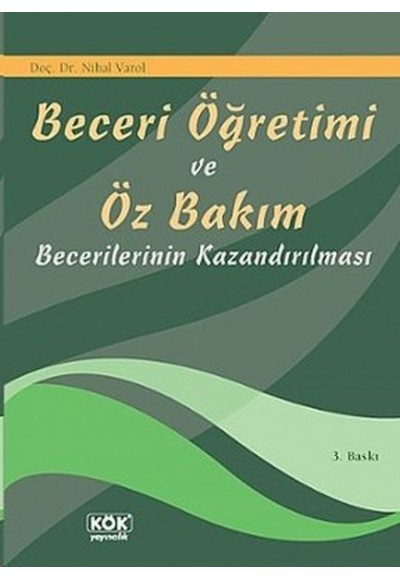 Beceri Öğretimi ve Öz Bakım Becerilerinin Kazandırılması