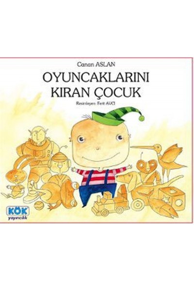 Oyuncaklarını Kıran Çocuk