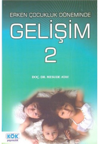Erken Çocukluk Döneminde Gelişim 2