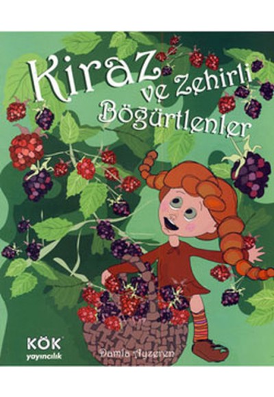 Kiraz ve Zehirli Böğürtlenler (Ciltli)