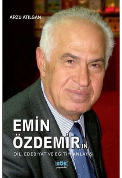 Emin Özdemir'in Dil, Edebiyat ve Eğitim Anlayışı