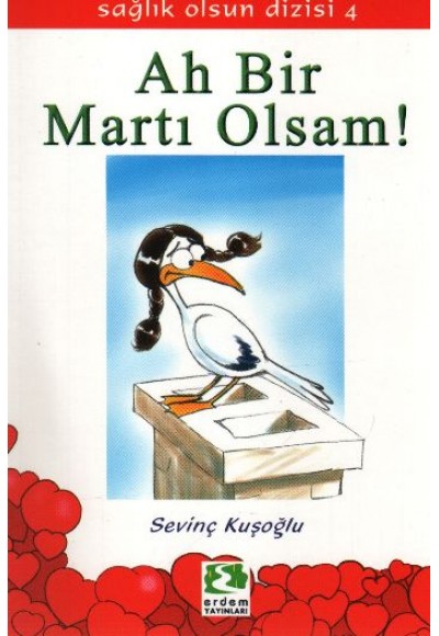 Sağlık Olsun Dizisi - Ah Bir Martı Olsam!