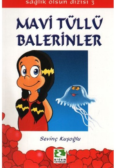 Sağlık Olsun Dizisi - Mavi Tüllü Balerinler