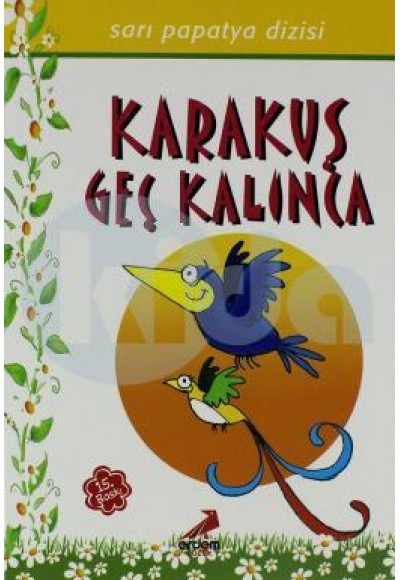 Papatya Dizisi - Karakuş Geç Kalınca