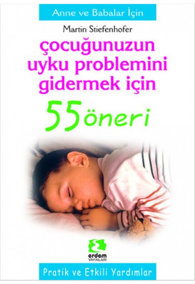 Çocuğunuzun Uyku Problemini Gidermek İçin 55 Öneri