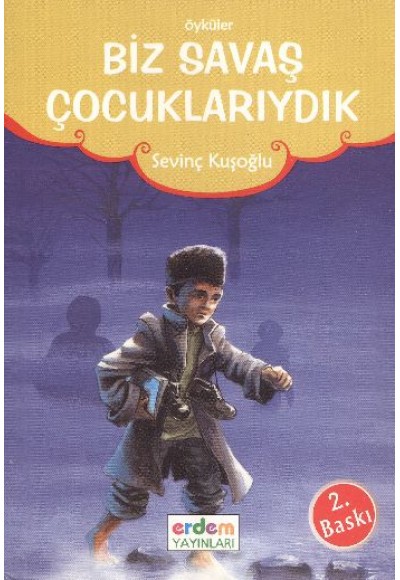 Biz Savaş Çocuklarıydık