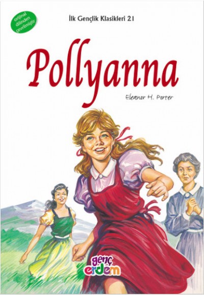 İlk Gençlik Klasikleri 21 - Pollyanna