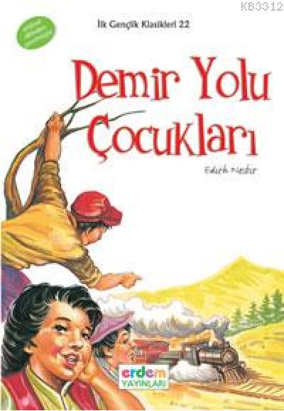İlk Gençlik Klasikleri 22 - Demiryolu Çocukları