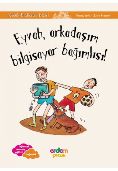 Eyvah, Arkadaşım Bilgisayar Bağımlısı