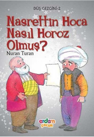 Düş Gezgini 2 - Nasrettin Hoca Nasıl Horoz Olmuş?