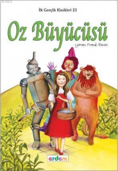 İlk Gençlik Klasikleri 25 - Oz Büyücüsü