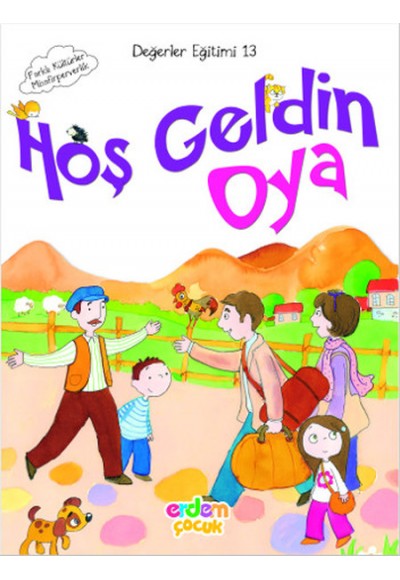 Değer Eğitimi 13 - Hoş Geldin Oya