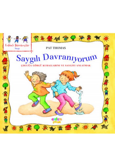Erdemli Davranışlar Dizisi - Saygılı Davranıyorum