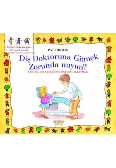 Erdemli Davranışlar Dizisi - Diş Doktoruna Gitmek Zorunda mıyım?