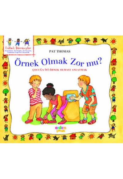 Erdemli Davranışlar Dizisi - Örnek Olmak Zor mu?