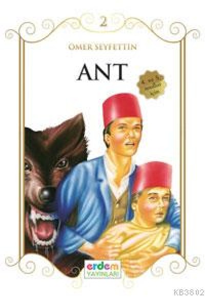 Çocuklar İçin Ömer Seyfettinden Seçmeler - Ant