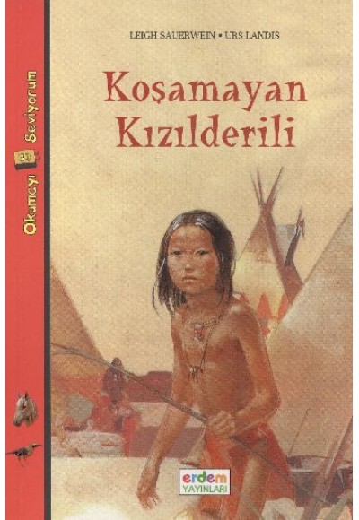 Okumayı Seviyorum Dizisi 1 -Koşamayan Kızılderili