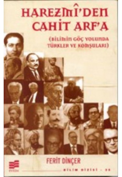 Harezmi'den Cahit Arf'a  Bilimin Göç Yolunda Türkler ve Komşuları