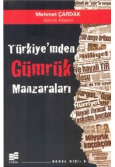 Türkiyem'den Gümrük Manzaraları