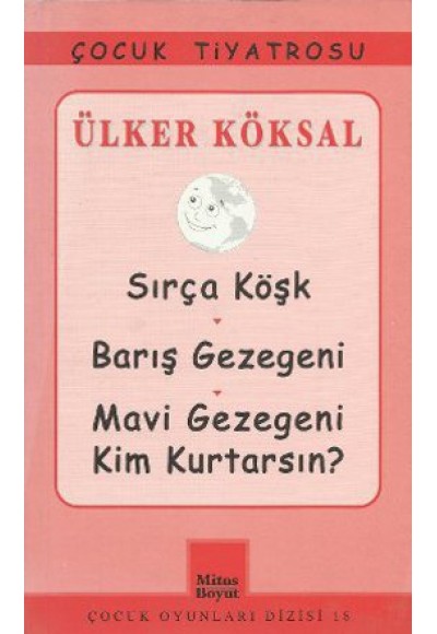Sırça Köşk - Barış Gezegeni - Mavi Gezegeni Kim Kurtarsın?