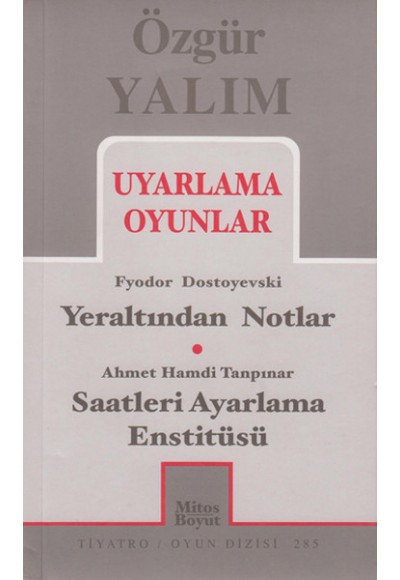 Uyarlama Oyunlar / Yeraltından Notlar - Saatleri Ayarlama Enstitüsü