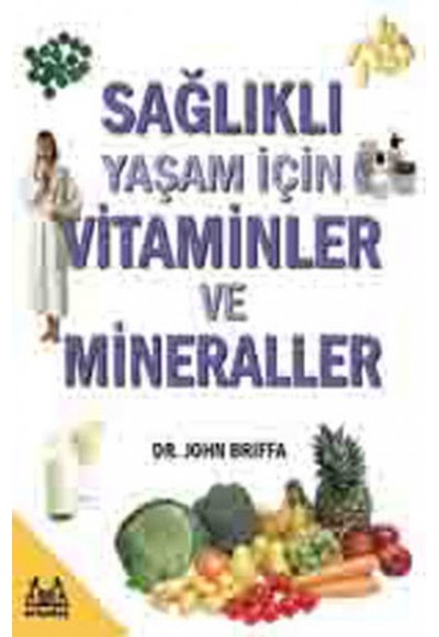 Sağlıklı Yaşam İçin Vitaminler ve Mineraller