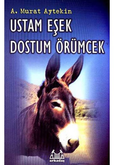 Ustam Eşek Dostum Örümcek