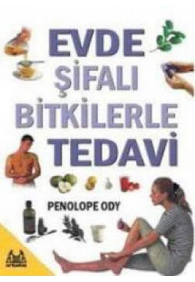 Evde Şifalı Bitkilerle Tedavi
