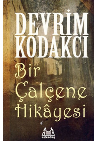 Bir Çalçene Hikayesi