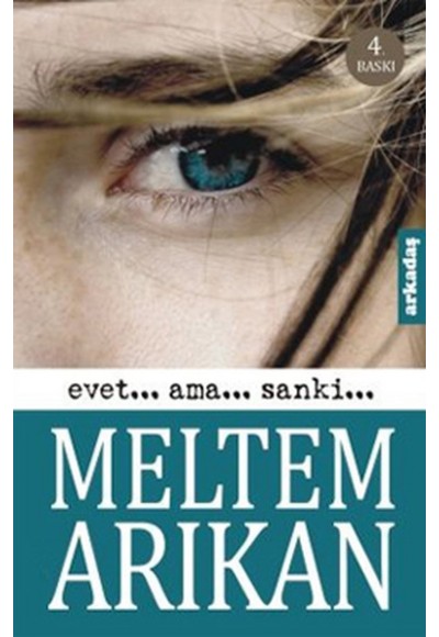 Evet... Ama... Sanki...