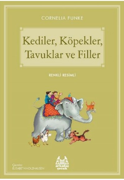 Kediler, Köpekler, Tavuklar ve Filler