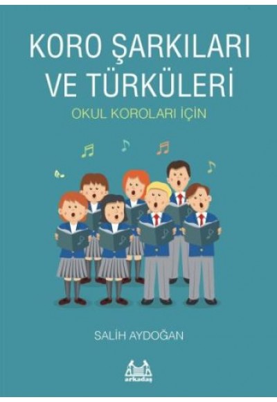 Koro Şarkıları ve Türküleri