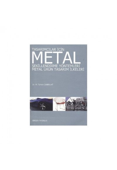 Tasarımcılar İçin Metal Şekillendirme Yöntemleri - Metal Ürün Tasarım İlkeleri