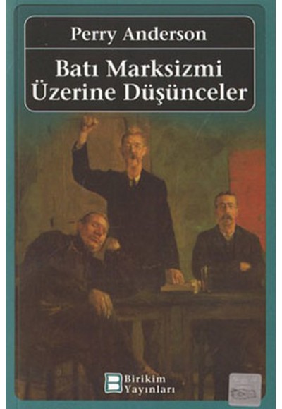 Batı Marksizmi Üzerine Düşünceler