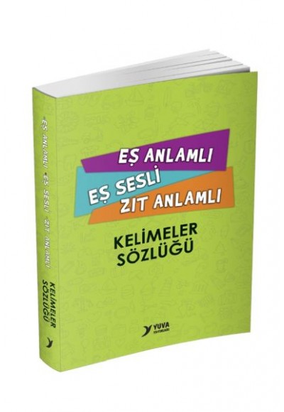 Yuva Eş Anlamlı Eş Sesli Zıt Anlamlı Kelimeler Sözlüğü