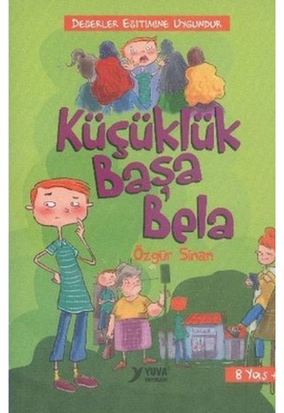 Küçüklük Başa Bela