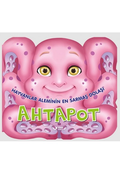 Hayvanlar Aleminin En Sarmaş Dolaşı : Ahtapot