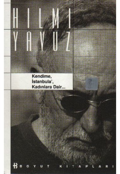 Kendime, İstanbul’a, Kadınlara Dair