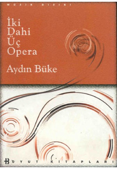 İki Dahi Üç Opera (Ciltsiz)